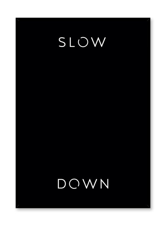 Slow _ Down, Poster