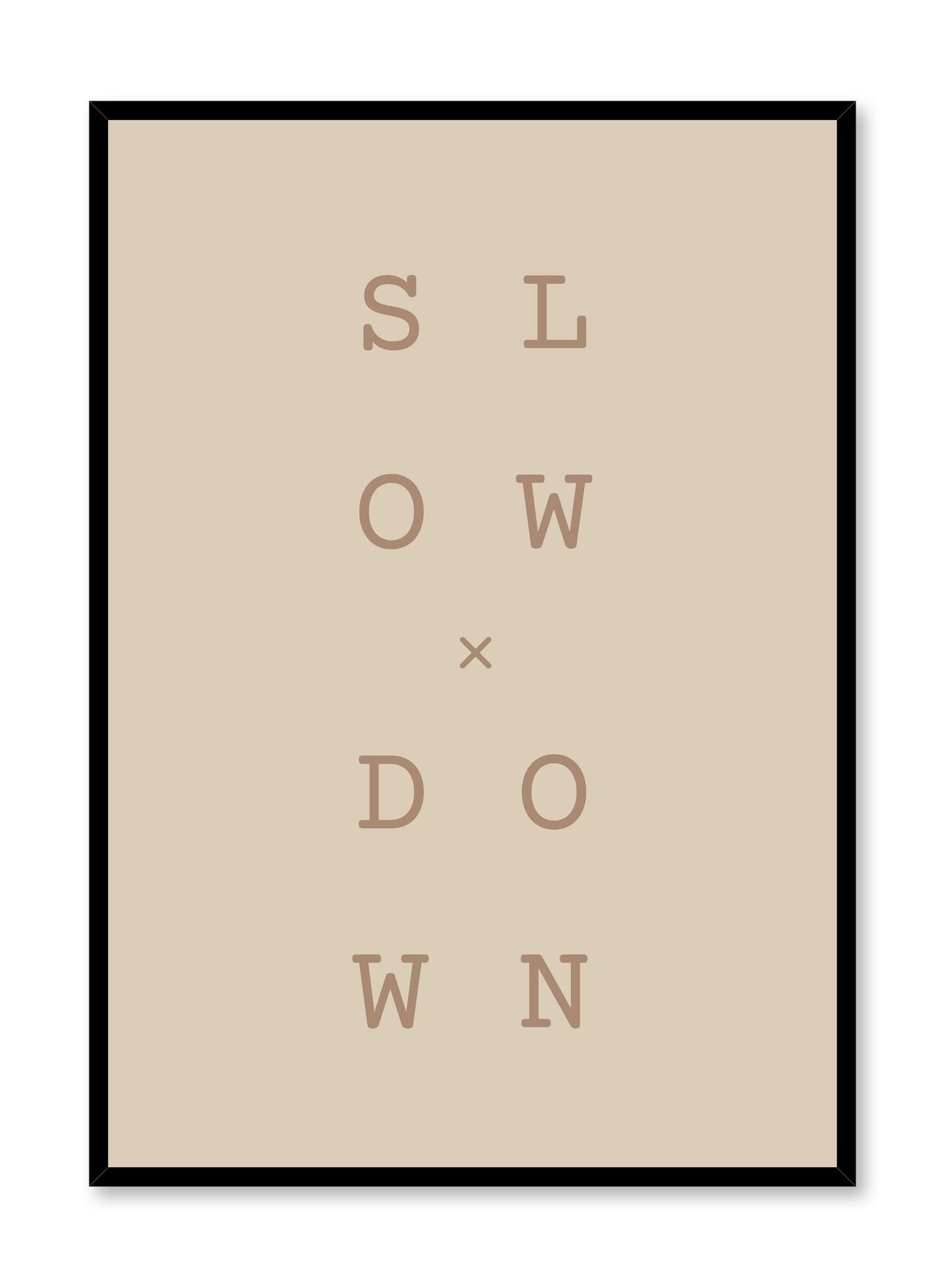 Slow x Down in Beige, Poster