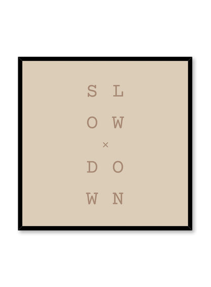 Slow x Down in Beige, Poster