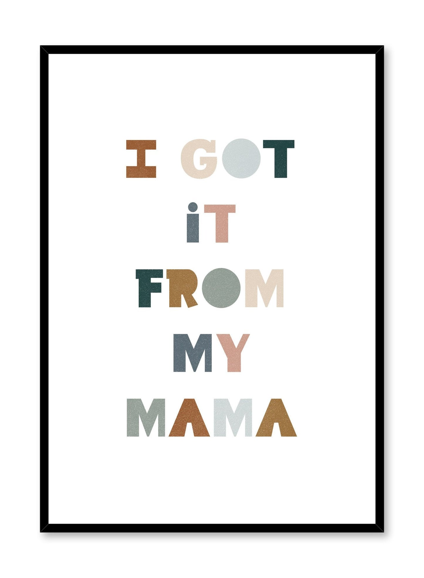 I Got It From My Mama, Poster