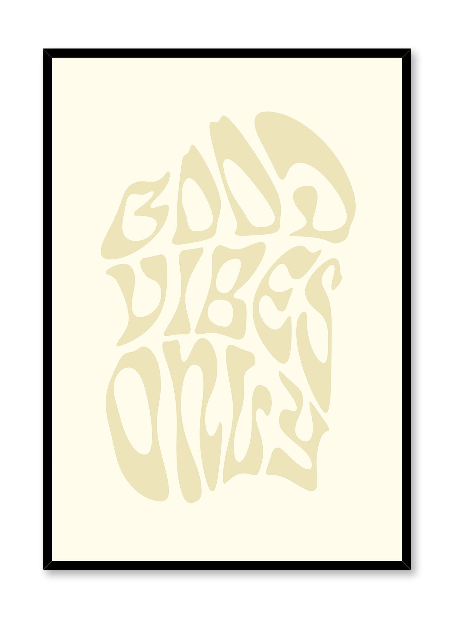 Good Vibes Only, Poster