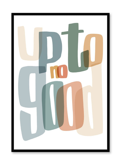 Up to No Good, Poster