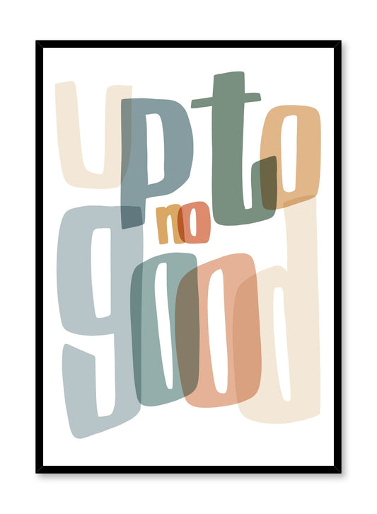 Up to No Good, Poster